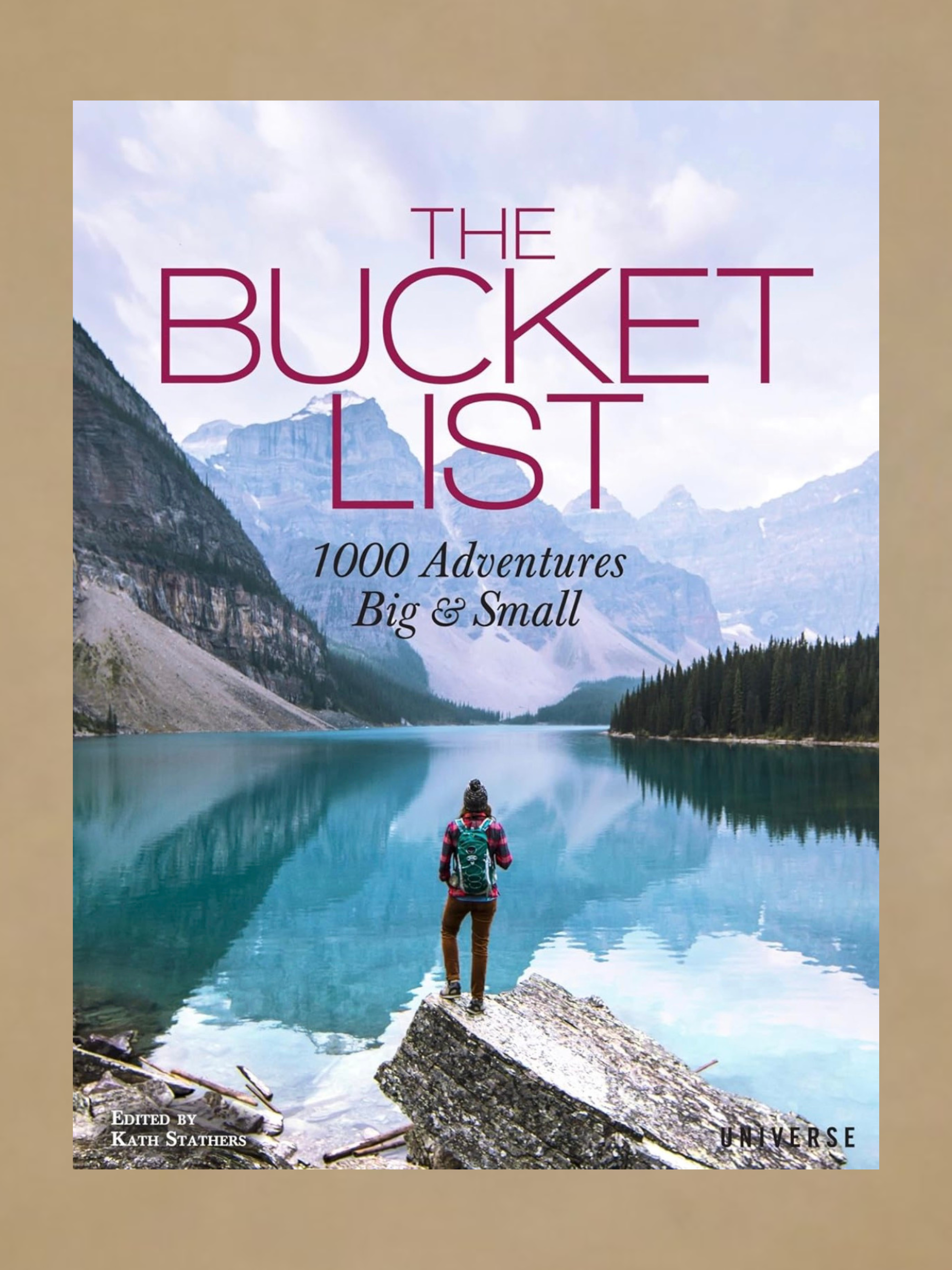 The Bucket List: 1000 Adventures Big & Small